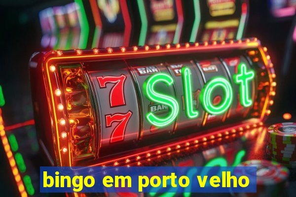 bingo em porto velho